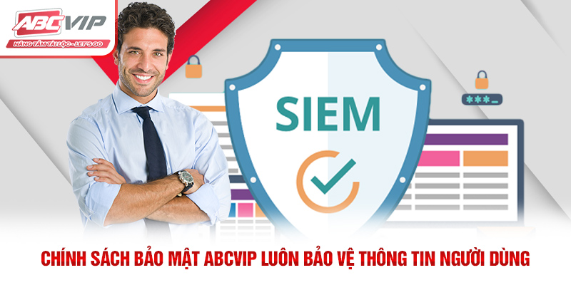 Chính sách bảo mật ABCVIP luôn bảo vệ thông tin người dùng