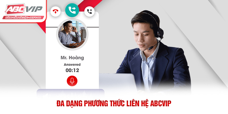 Đa dạng phương thức liên hệ ABCVIP