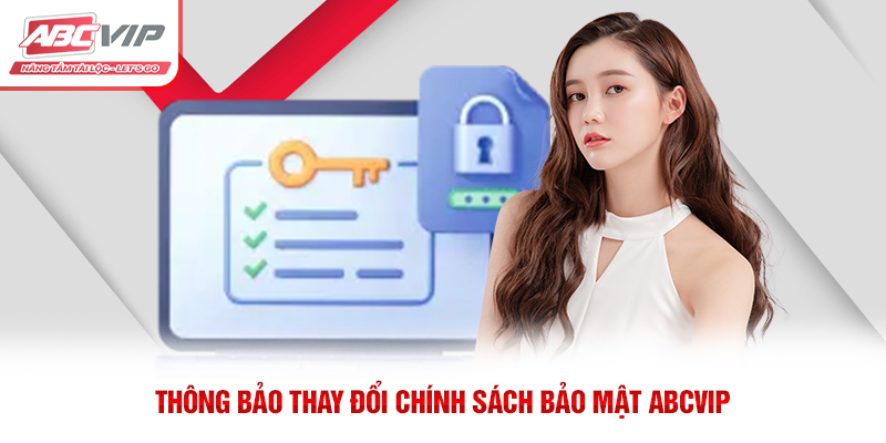 Thông bảo thay đổi chính sách bảo mật ABCVIP